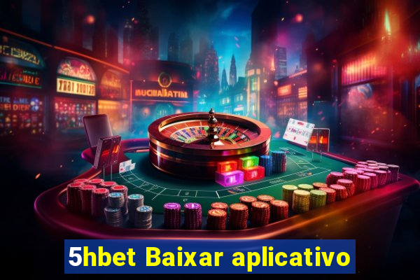 5hbet Baixar aplicativo